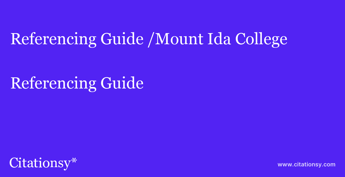 Referencing Guide: /Mount Ida College